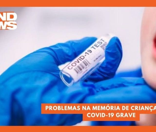 Problemas de memória afetam crianças que tiveram covid-19 grave