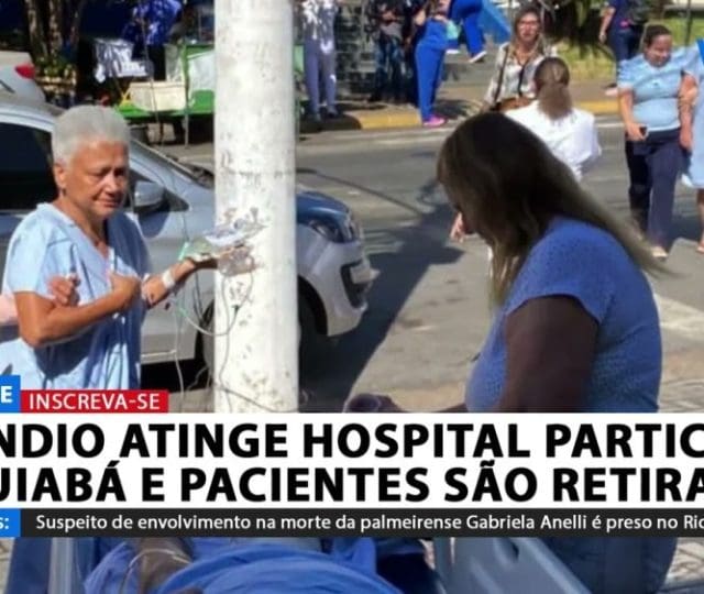 Incêndio atinge hospital particular de Cuiabá e pacientes são retirados